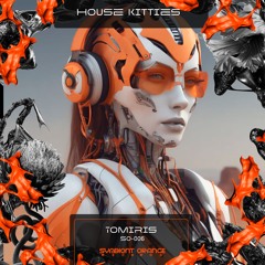 House Kitties - Tomiris (Preview)