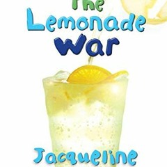 Access [PDF EBOOK EPUB KINDLE] The Lemonade War (The Lemonade War Series Book 1) by