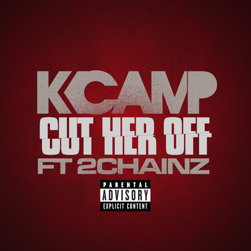 Cut Her Off (feat. 2 Chainz)