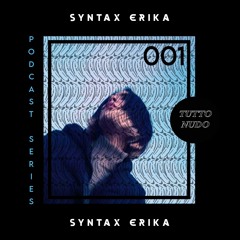 𝑻𝑼𝑻𝑻𝑶𝑵𝑼𝑫𝑶 Podcast Series #001 - SYNTAX ERIKA