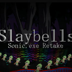 Slaybells Sonic.exe Retake