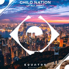 Child Nation - Up All Night (Extended Mix)