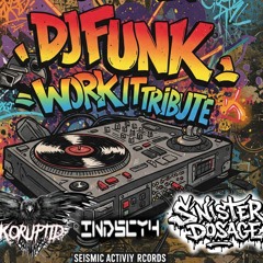 DJ FUNK- Pump It Remix- Koruptid/ Sinister Dosage/ Indyc4- Funk tribute (Free Download)