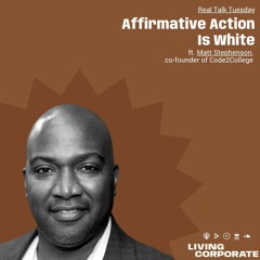 Affirmative Action Is White (ft. Matt Stephenson)