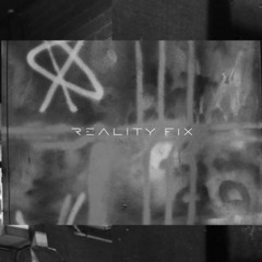 Reality Fix