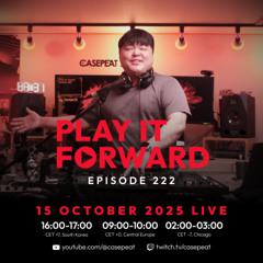 Play It Forward Ep. 222 [Trance & Progressive] by Casepeat - 10/15/25 LIVE