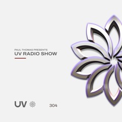 Paul Thomas Presents UV Radio 304