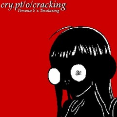 Soufon - cry.pt/o/cracking [Persona 5 x Teralazing]