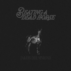 Beating A Dead Horse // Streaming everywhere NOW.