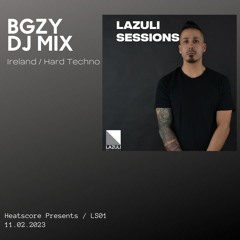 Heatscore Presents! Lazuli Sessions No. 1 BGZY [Ireland - Hard Techno]