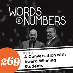 Episode 269: A Conversation with Award Winning Students, Pt. 2
