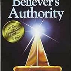 [GET] [EBOOK EPUB KINDLE PDF] The Believer's Authority by Kenneth E. Hagin 💔