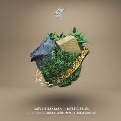 Bákayan & Saive - Mystic Tales (Zuma Dionys Remix)