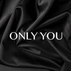 Only You