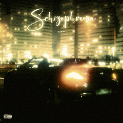 Schizophernia [Prod. Amir Xanax]