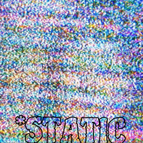 *STATIC [Hosted by DJTK + *8BIT EXCLUSIVES]