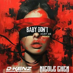 David Guetta - Baby Dont't Hurt Me (D - KENZ & NICOLE CHEN Remix)