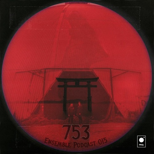 ENSEMBLE PODCAST 015: 753