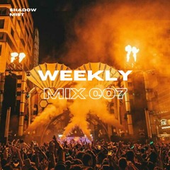 Shadow Mist - Weekly Mix 007 (Melodic House/Techno/Main Stage)(Winner Luxembourg Open Air DJ Contest 2024)