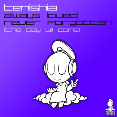 Always Loved, Never Forgotten - The Day Will Come (Extended Mix)