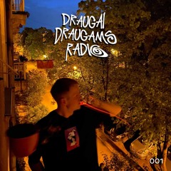 #001 DraugaiDraugamsRadio - PYLE