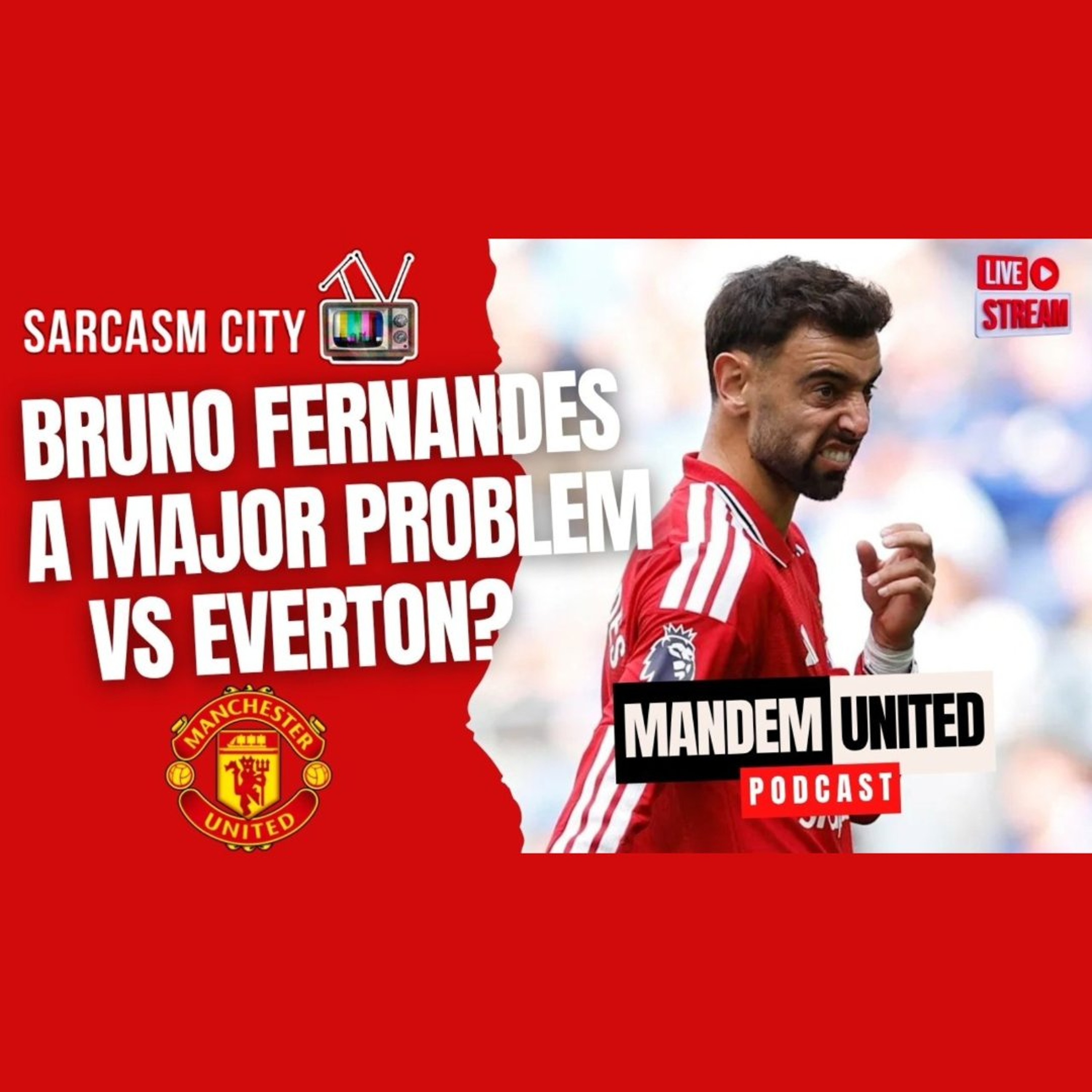 WAS BRUNO FERNANDES A MAJOR PROBLEM VS EVERTON? - ManDem United Podcast