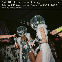 Set Mix Pure House Energy  Disco  Filter House Session Fall 2025