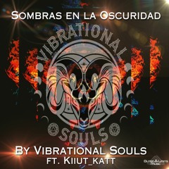 Vibrational Souls-Sombras En La Oscuridad