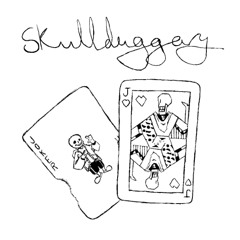[DUSTBELIEF] Skullduggery