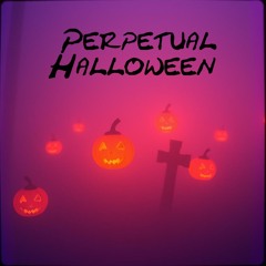 Perpetual Halloween