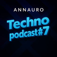 Annauro - Techno Podcast #7