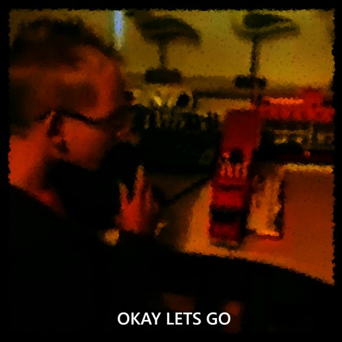 Okay Lets Go [Hardtechno Edit] [Free Download]