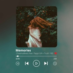 Memories (Feat. Pappi Gill x Truth 100) (Prod. CheemaBeatz)