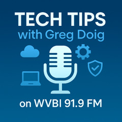 WVBI Tech Tips with Greg Doig - Tech Innovations News