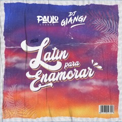 LATIN PARA ENAMORAR Vol. 02 By. PAULO x GIANGI