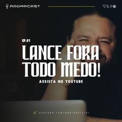 Lance Fora Todo Medo - Amilcar Sampaio