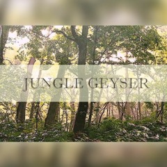 Jungle Geyser