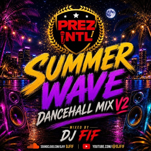 2012 Spring&Summer Best MixDJ風児&DJ CHARI Stream PREZ INTL PRESENTS : SUMMER WAVE VOL.2 DANCEHALL MIX 2026