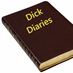 Dick Diaries