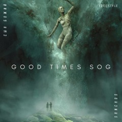 Good Times SOG (feat. SANCHOS) Freestyle