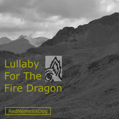 Lullaby For The Fire Dragon