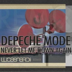 Depeche Mode - Never Let Me Down Again (Lucas Nardi Remix)