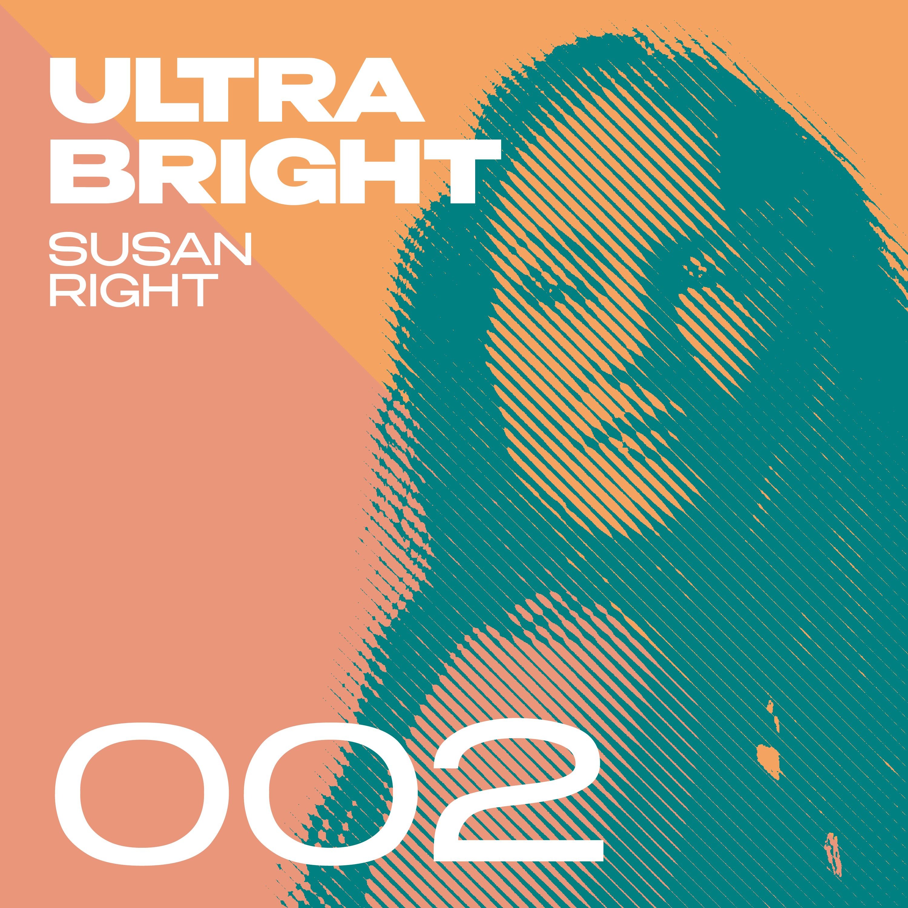 ULTRA-BRIGHT by SUSAN RIGHT 002 - Live from Kadinsky, Amsterdam episode artwork