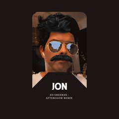 Ed Sheeran - Afterglow (JON chillbeat remix '25)