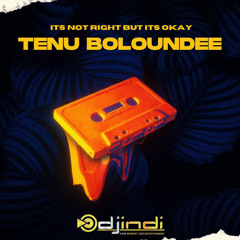 DJ INDI || Its Not Right But Its Okay x Tenu Boloundee