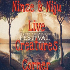 Ninze & Niju Live At Mystic Creatures Festival 24 Creatures Corner Part 2