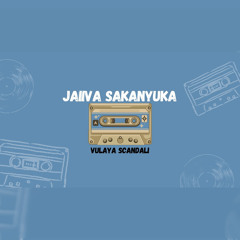 Jaiiva Sakanyuka (feat. Vulaya Scandali & Rakanda)