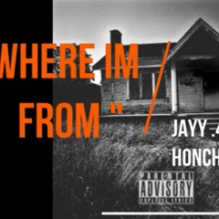 WHERE I'M FROM - HONCHO B X FKLASS
