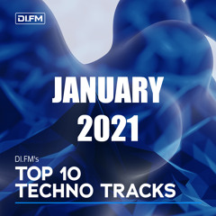 Di.FM Top 10 Techno Tracks 2021
