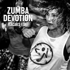 Zumba Devotion (Kacaks Edit)